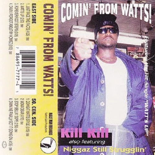 KILL KILL / COMIN' FROM WATTS