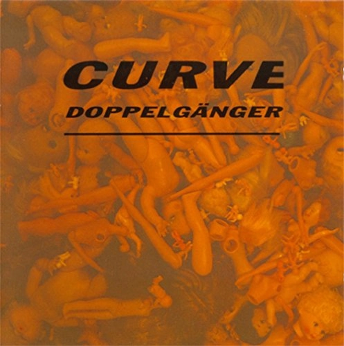 CURVE / カーブ / DOPPELG?NGER: 25TH ANNIVERSARY EXPANDED EDITION