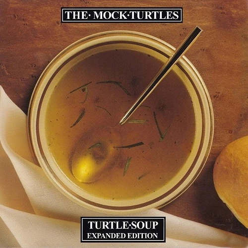 MOCK TURTLES / モック・タートルズ / TURTLE SOUP: EXPANDED EDITION
