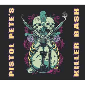 PISTOL PETE / ピストル・ピート / PISTOL PETE'S KILLER BASH<PAPERSLEEVE>