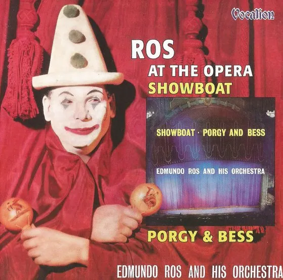 EDMUNDO ROS & HIS ORCHESTRA / ROS AT THE OPERA SHOWBOAT & PORGY AND BESS