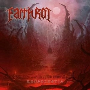 EARTH ROT / RENASCENTIA
