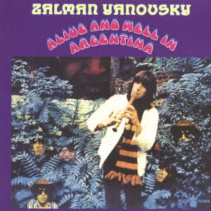 ZAL YANOVSKY / ザル・ヤノフスキー / アライヴ・アンド・ウェル・イン・アルゼンティーナ / ALIVE AND WELL IN ARGENTINA