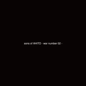 sons of AHITO / war number 02