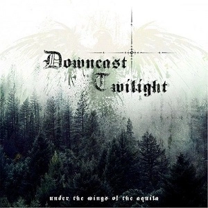 DOWNCAST TWILIGHT / UNDER THE WINGS OF THE AQUILA