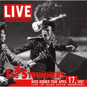The STRUMMERS / SHOUT & SHOUT !