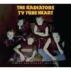 RADIATORS FROM SPACE / ラジエーターズ・フロム・スペース / TV TUBE HEART 40TH ANNIVERSARY EDITION