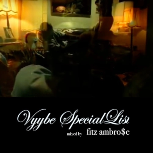 Fitz Ambro$e / vyybe special list