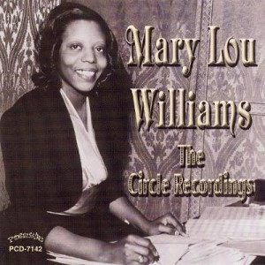 MARY LOU WILLIAMS / メアリー・ルー・ウィリアムス / サークル・レコーディングス  / Circle Recordings