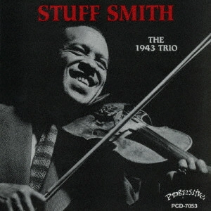 STUFF SMITH / スタッフ・スミス / ザ 1943 トリオ・ワールド・ジャム・セッション・レコーディング / 1943