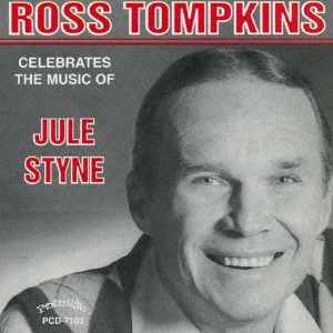 ROSS TOMPKINS / ロス・トンプキンス / セレブレイツ・ザ・ミュージック・オブ・ジュレ・スタイン / CELEBRATES JULE STYNE