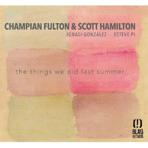 CHAMPIAN FULTON / チャンピアン・フルトン / THINGS WE DID LAST SUMMER