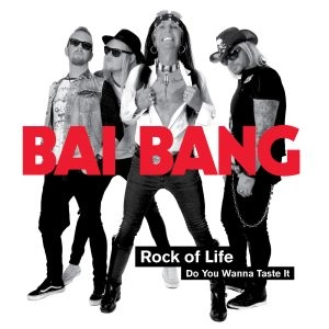 BAI BANG / バイ・バング / ロック･オブ･ライフ / ROCK OF LIFE