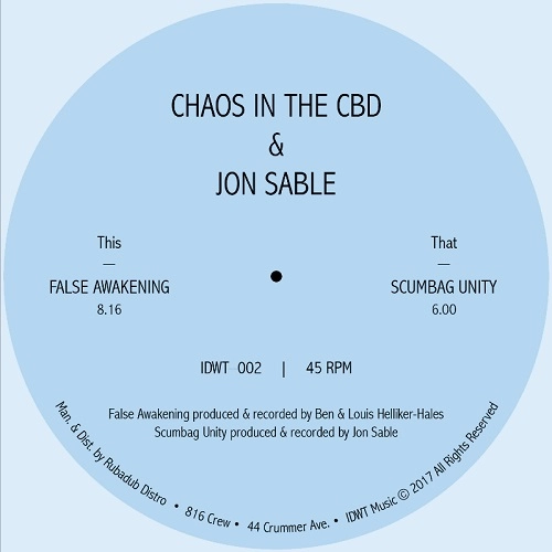 CHAOS IN THE CBD / JON SABLE / FALSE AWAKENING/SCUMBAG UNITY