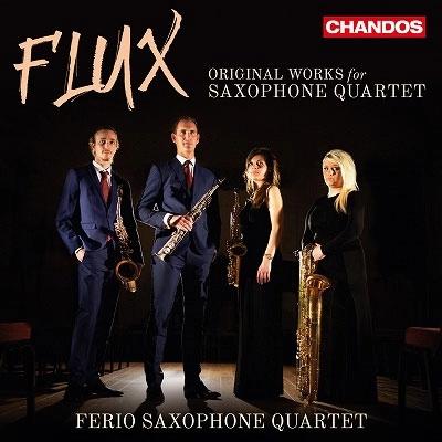 FERIO SAXOPHONE QUARTET / フェリオ・サクソフォン四重奏団 / FLUX - ORIGINAL WORKS FOR SAXOPHONE QUARTET