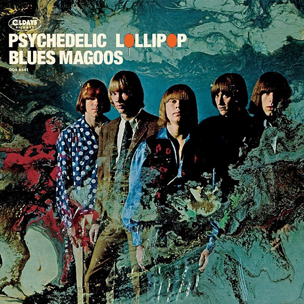 BLUES MAGOOS / ブルース・マグース / サイケデリック･ロリポップ / PSYCHEDELIC LOLLIPOP