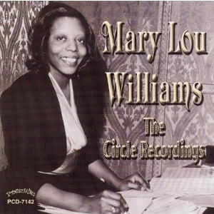 MARY LOU WILLIAMS / メアリー・ルー・ウィリアムス / CIRCLE RECORDINGS