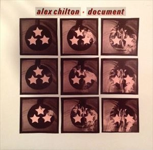 ALEX CHILTON / アレックス・チルトン / DOCUMENT