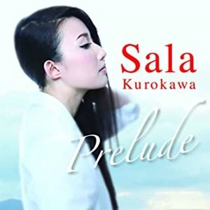 SARA KUROKAWA / 黒川沙良 / Prelude / PRELUDE