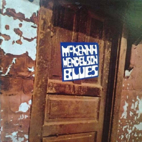 MCKENNA MENDELSON BLUES / MCKENNA MENDELSON BLUES