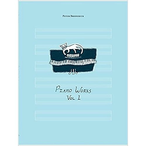 PETER BRODERICK / ピーター・ブロデリック / PIANO WORKS VOL. 1