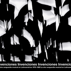 V.A. (NOISE / AVANT) / INVENCIONES: LA OTRA VANGUARDIA MUSICAL EN LATINOAMERICA 1976-1988 (2CD)