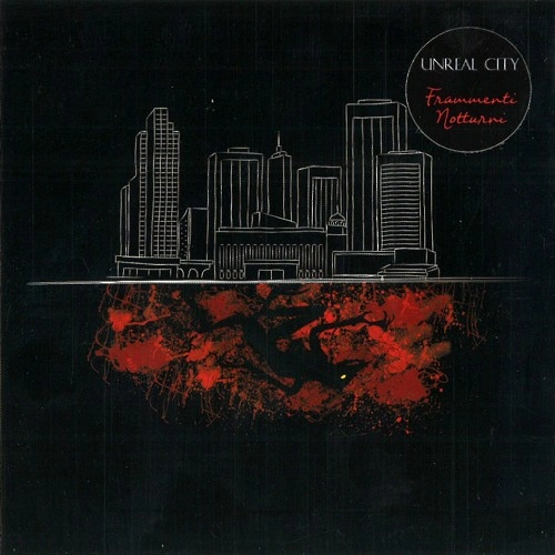 UNREAL CITY / FRAMMENTI NOTTURNI