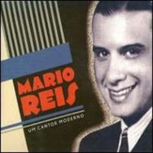 MARIO REIS / UM CANTOR MODERNO