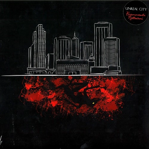 UNREAL CITY / FRAMMENTI NOTTURNI: 180g LIMITED VINYL