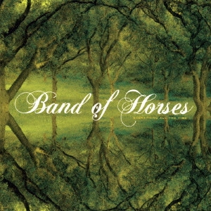 BAND OF HORSES / バンド・オブ・ホーセズ / エヴリシング・ザ・オール・タイム / EVERYTHING ALL THE TIME