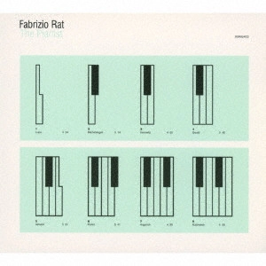 FABRIZIO RAT / ファブリツィオ・ラット / ザ・ピアニスト