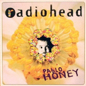 RADIOHEAD / レディオヘッド / パブロ・ハニー / PABLO HONEY