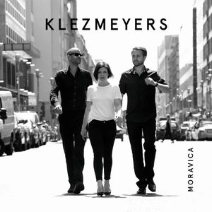 KLEZMEYERS / MORAVICA