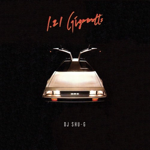 DJ SHU-G / 1.21 Gigawatts