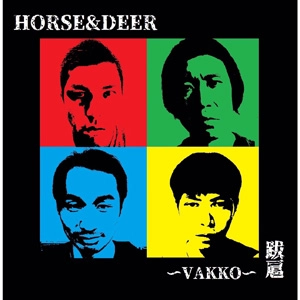 HORSE & DEER  / 跋扈 ～VAKKO～ (CASSETTE)