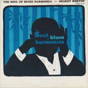 WALTER SHAKEY HORTON / SOUL OF BLUES HARMONICA