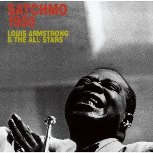 LOUIS ARMSTRONG / ルイ・アームストロング / サッチモ1950 / SATCHMO 1950