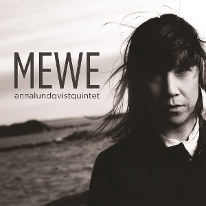 ANNA LUNDQVIST / MEWE