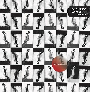 GALEN HEROD / WORD & MUSICS RECORDINGS 1983-88 (2LP)
