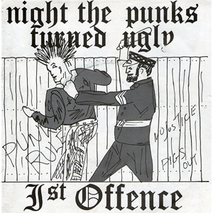 1ST OFFENCE  / NIGHT THE PUNKS TURNED UGLY (7")