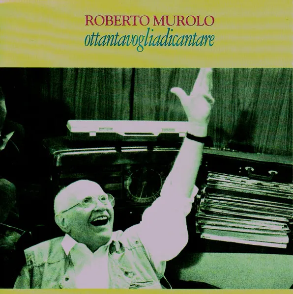 ROBERTO MUROLO / ロベルト・ムロロ / OTTANTA VOGLIA DI CANTARE
