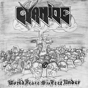 CYANIDE / サイアナイド / WORLD PEACE SIX FEET UNDER