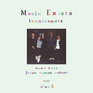 tenniscoats / テニスコーツ / Music Exists～disc3