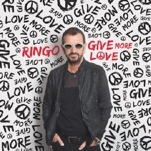 RINGO STARR / リンゴ・スター / GIVE MORE LOVE / ギヴ・モア・ラヴ