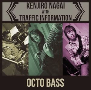 KENJIRO NAGAI / 永井健二郎 / オクト･ベース / OCTO BASS