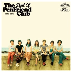 The Pen Friend Club / ザ・ペンフレンドクラブ / Best Of The Pen Friend Club 2012-2017