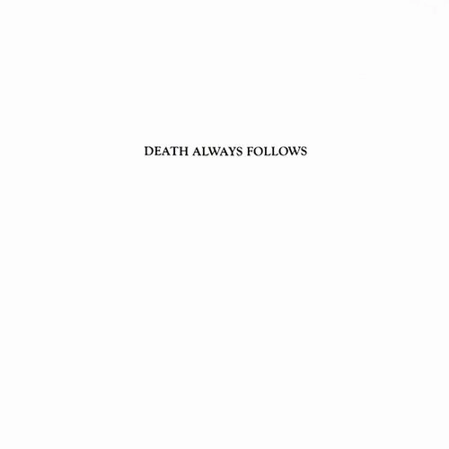 VEREKER / DEATH ALWAYS FOLLOWS