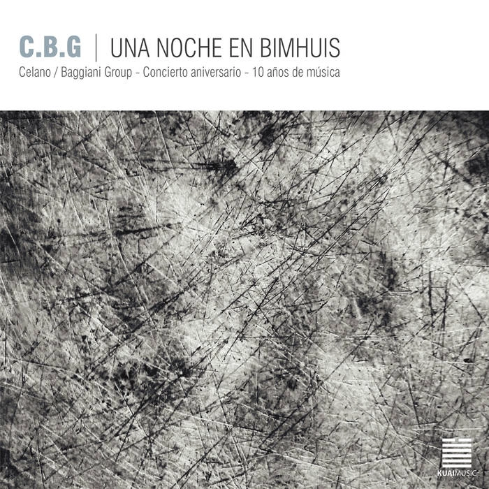 CELANO / BAGGIANI GROUP / セラーノ / バッヒアーニ・グループ / UNA NOCHE EN BIMHUIS