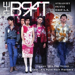 BRAT (PUNK) / STRAIGHT OUTTA EAST L.A.