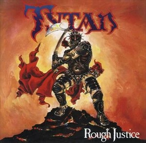 TYTAN / タイタン / ROUGH JUSTICE